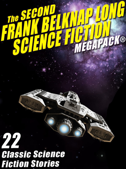 Title details for The Second Frank Belknap Long Science Fiction by Frank Belknap Long - Available